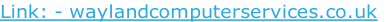 Link: - waylandcomputerservices.co.uk
